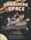 Lowriders in Space (Book 1) - Book