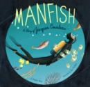 Manfish : A Story of Jacques Cousteau - eBook