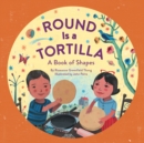 Round Is a Tortilla : A Book of Shapes - eBook