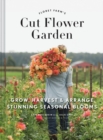 Floret Farm's Cut Flower Garden: Grow, Harvest, and Arrange Stunning Seasonal Blooms - Book