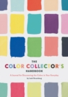 Color Collector's Handbook : A Journal for Discovering the Colors in Your Everyday - Book