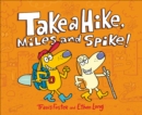 Take a Hike, Miles and Spike! - eBook