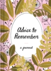Advice to Remember : A Journal - Book