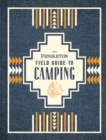 The Pendleton Field Guide to Camping - Book