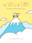 The Sky Is the Limit : A Celebration of All the Things You Can Do - eBook