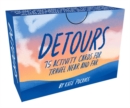 Detours : 75 Activity Cards for Travel Near and Far - Book