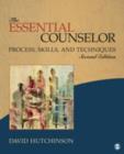 The Essential Counselor : Process, Skills, and Techniques - Book