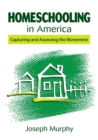 Homeschooling in America : Capturing and Assessing the Movement - Book