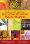 The Essential Guide for Educating Beginning English Learners - Book
