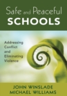 Safe and Peaceful Schools : Addressing Conflict and Eliminating Violence - eBook