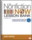 The Nonfiction Now Lesson Bank, Grades 4-8 : Strategies and Routines for Higher-Level Comprehension in the Content Areas - Book