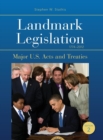 Landmark Legislation 1774-2012 : Major U.S. Acts and Treaties - Book
