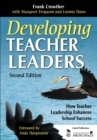 Developing Teacher Leaders : How Teacher Leadership Enhances School Success - eBook