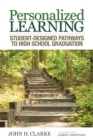 Personalized Learning : Student-Designed Pathways to High School Graduation - eBook