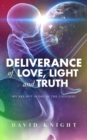 Deliverance of Love, Light and Truth - eBook