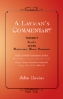 A Layman'S Commentary Volume 4 : Volume 4 - Books of the Major and Minor Prophets - eBook