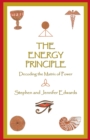 The Energy Principle : Decoding the Matrix of Power - eBook