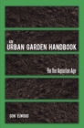 An Urban Garden Handbook : -For the Aquarian Age - eBook