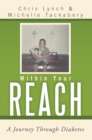 Within Your Reach : A Journey Through Diabetes - eBook