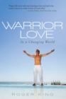 Warrior Love : In a Changing World - eBook