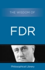 The Wisdom of FDR - eBook