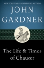 The Life & Times of Chaucer - eBook