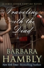 Traveling with the Dead - eBook