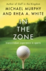 In the Zone : Transcendent Experience in Sports - eBook
