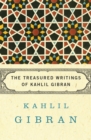 The Treasured Writings of Kahlil Gibran - eBook