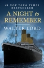 A Night to Remember : The Sinking of the Titanic - eBook