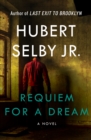 Requiem for a Dream : A Novel - eBook