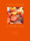 Canal House Cooking Volume N(deg) 1 : Summer - eBook