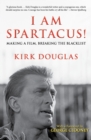 I Am Spartacus! : Making a Film, Breaking the Blacklist - Book