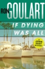 If Dying Was All - eBook