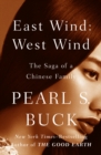 East Wind: West Wind : The Saga of a Chinese Family - eBook