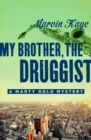 My Brother, the Druggist - eBook