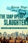 The Soap Opera Slaughters - eBook