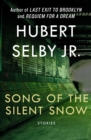 Song of the Silent Snow : Stories - eBook