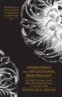 Inheritance and Inflectional Morphology : Old High German, Latin, Early New High German, and Koine Greek - eBook
