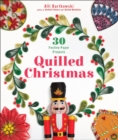 Quilled Christmas : 30 Festive Paper Projects - Book