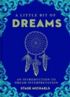 A Little Bit of Dreams : An Introduction to Dream Interpretation - Book