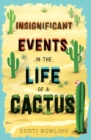 Insignificant Events in the Life of a Cactus - eBook