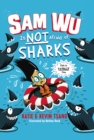 Sam Wu Is Not Afraid of Sharks - eBook