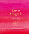 Love Magick : Spells for Amour - Book