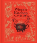 Wiccan Kitchen : A Guide to Magickal Cooking & Recipes - Book