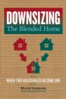 Downsizing the Blended Home : When Two Households Become One - eBook