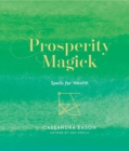 Prosperity Magick : Spells for Wealth - Book