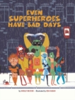 Even Superheroes Have Bad Days - eBook
