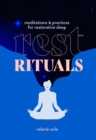 Rest Rituals : Meditations & Practices for Restorative Sleep - eBook