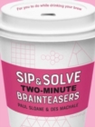 Sip & Solve Two-Minute Brainteasers - Book